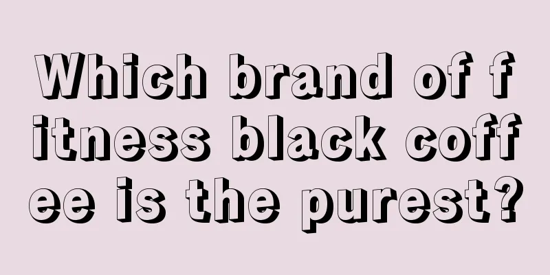 Which brand of fitness black coffee is the purest?