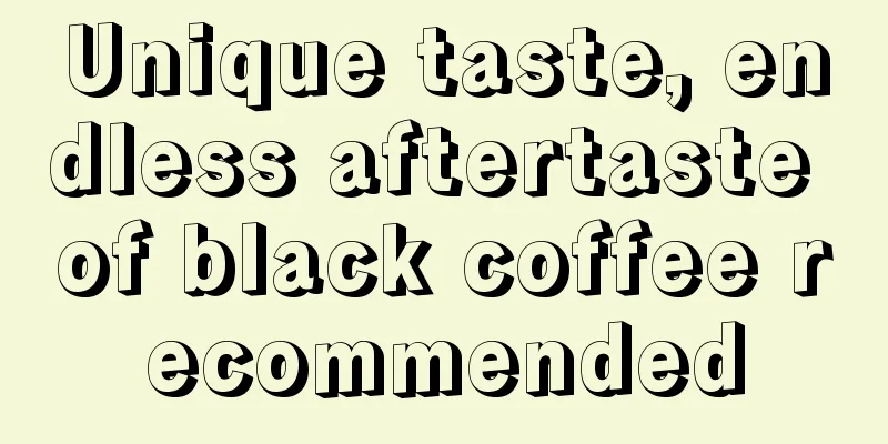 Unique taste, endless aftertaste of black coffee recommended