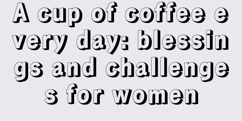 A cup of coffee every day: blessings and challenges for women