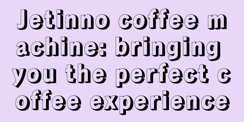 Jetinno coffee machine: bringing you the perfect coffee experience