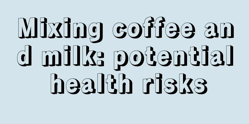 Mixing coffee and milk: potential health risks