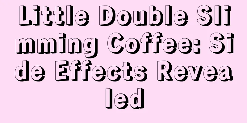 Little Double Slimming Coffee: Side Effects Revealed