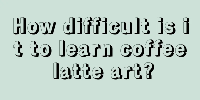 How difficult is it to learn coffee latte art?