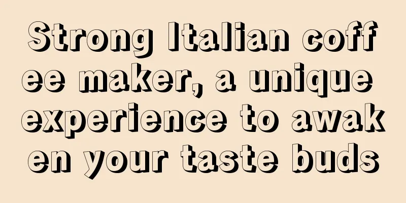 Strong Italian coffee maker, a unique experience to awaken your taste buds