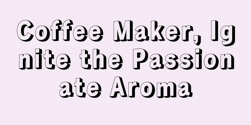 Coffee Maker, Ignite the Passionate Aroma