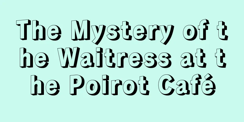 The Mystery of the Waitress at the Poirot Café