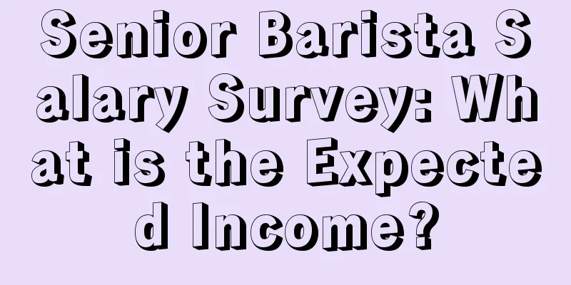 Senior Barista Salary Survey: What is the Expected Income?