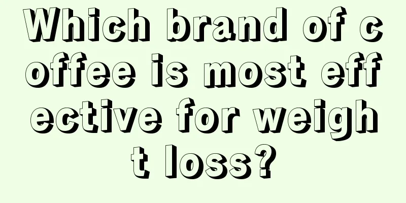 Which brand of coffee is most effective for weight loss?