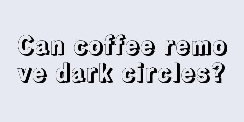 Can coffee remove dark circles?