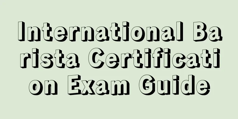 International Barista Certification Exam Guide