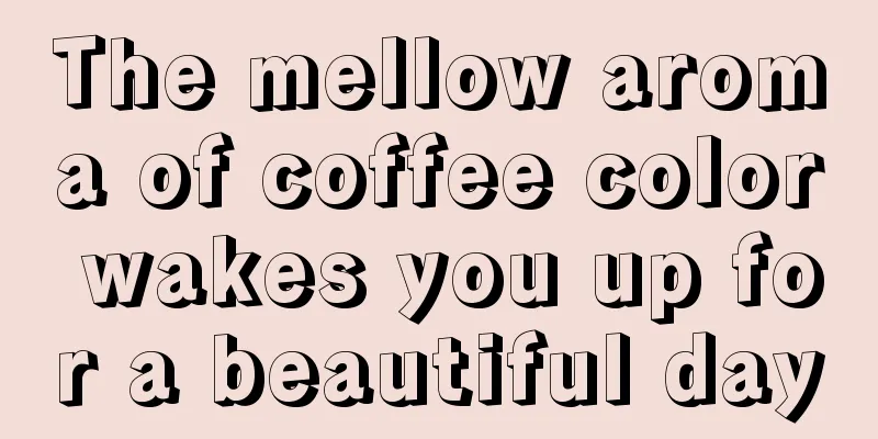 The mellow aroma of coffee color wakes you up for a beautiful day