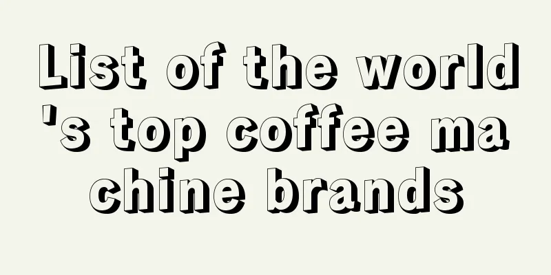 List of the world's top coffee machine brands