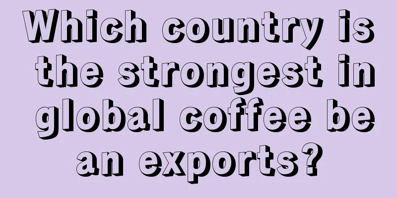 Which country is the strongest in global coffee bean exports?