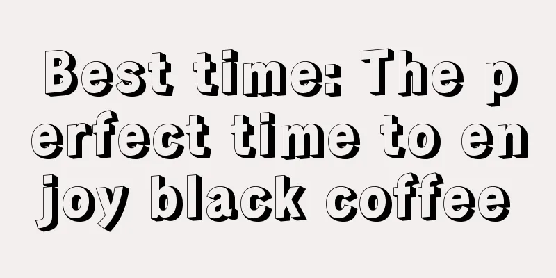 Best time: The perfect time to enjoy black coffee