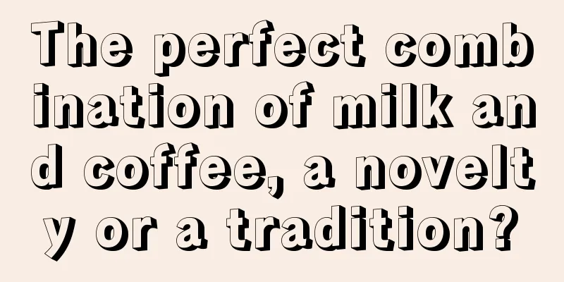 The perfect combination of milk and coffee, a novelty or a tradition?