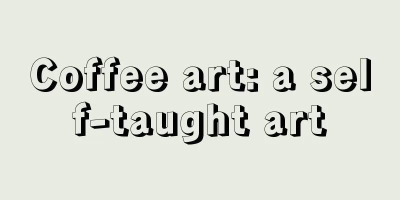 Coffee art: a self-taught art