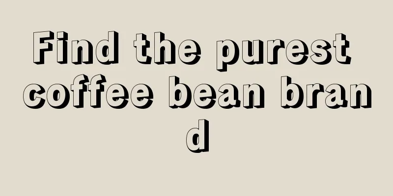 Find the purest coffee bean brand