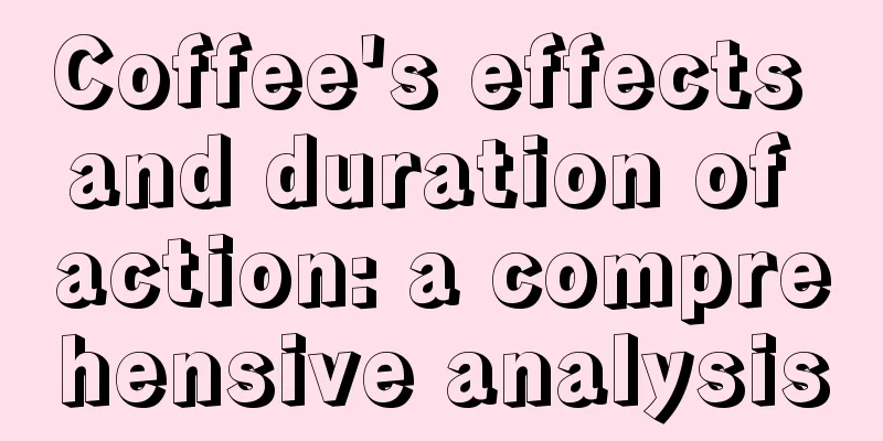 Coffee's effects and duration of action: a comprehensive analysis