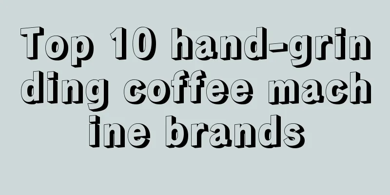 Top 10 hand-grinding coffee machine brands