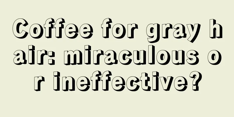 Coffee for gray hair: miraculous or ineffective?