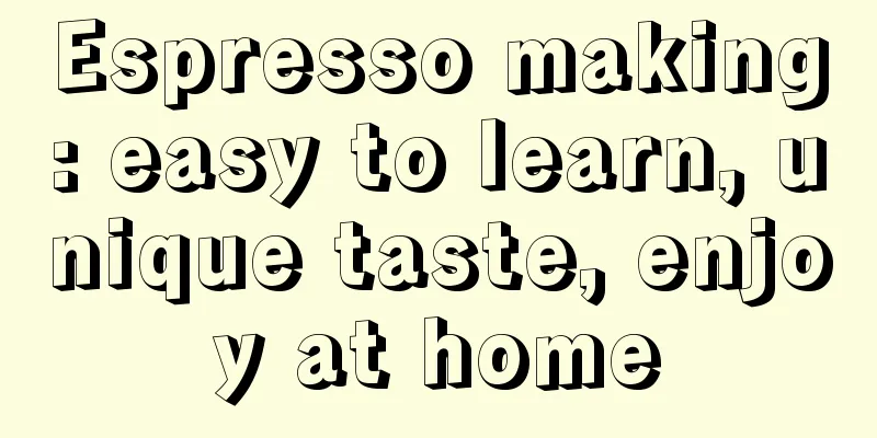 Espresso making: easy to learn, unique taste, enjoy at home