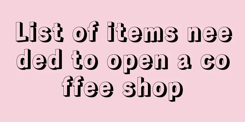 List of items needed to open a coffee shop