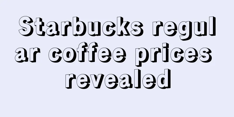 Starbucks regular coffee prices revealed