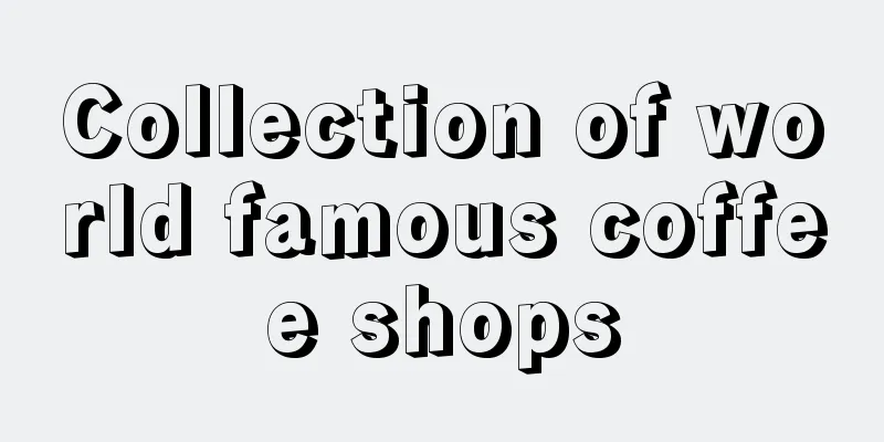 Collection of world famous coffee shops