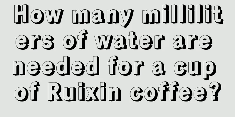 How many milliliters of water are needed for a cup of Ruixin coffee?