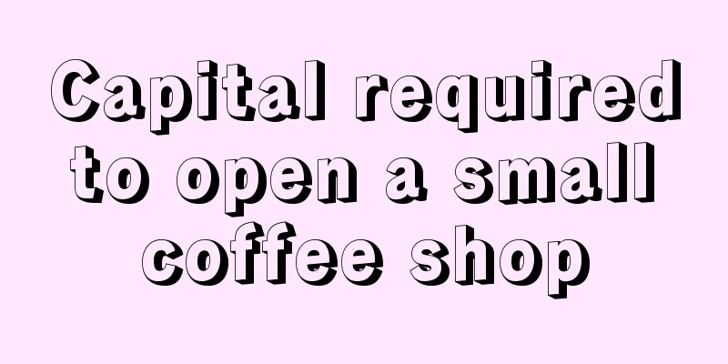 Capital required to open a small coffee shop