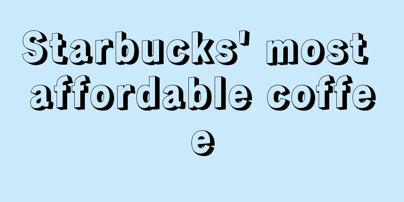 Starbucks' most affordable coffee