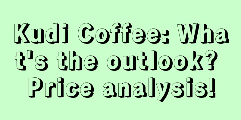 Kudi Coffee: What's the outlook? Price analysis!