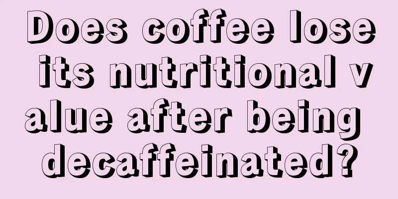 Does coffee lose its nutritional value after being decaffeinated?