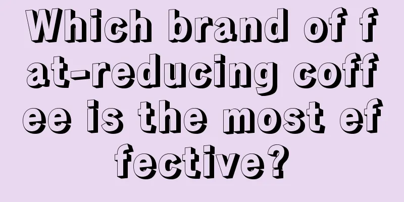 Which brand of fat-reducing coffee is the most effective?