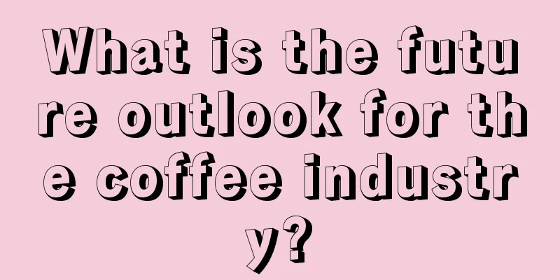 What is the future outlook for the coffee industry?