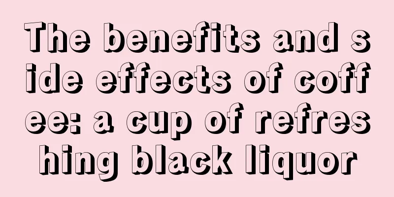 The benefits and side effects of coffee: a cup of refreshing black liquor