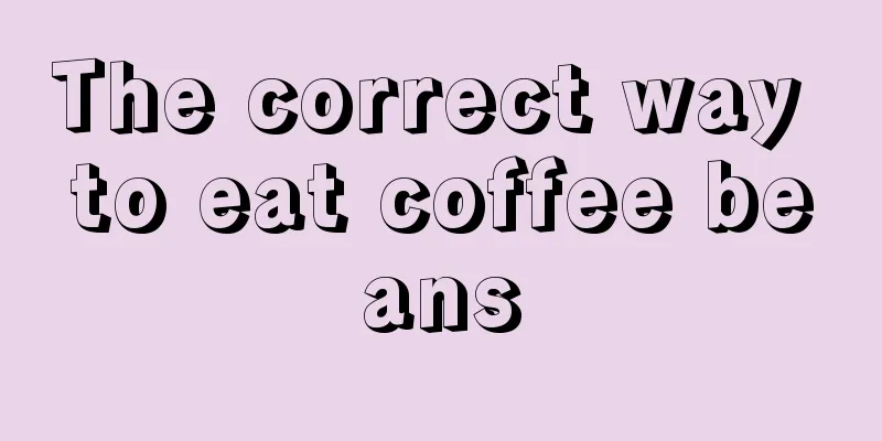 The correct way to eat coffee beans