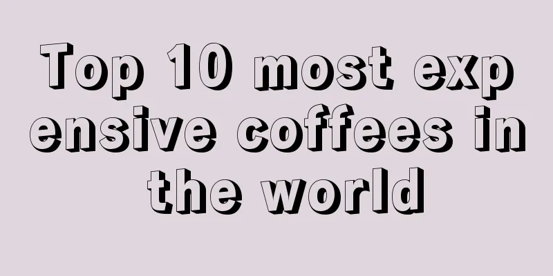 Top 10 most expensive coffees in the world