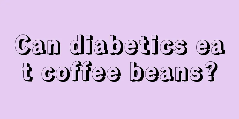 Can diabetics eat coffee beans?