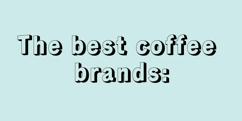 The best coffee brands: