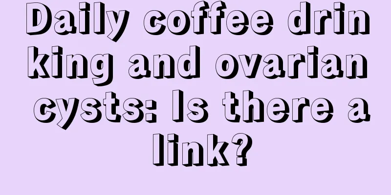 Daily coffee drinking and ovarian cysts: Is there a link?