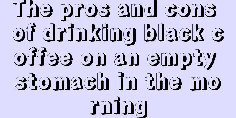 The pros and cons of drinking black coffee on an empty stomach in the morning