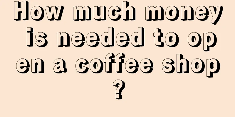 How much money is needed to open a coffee shop?