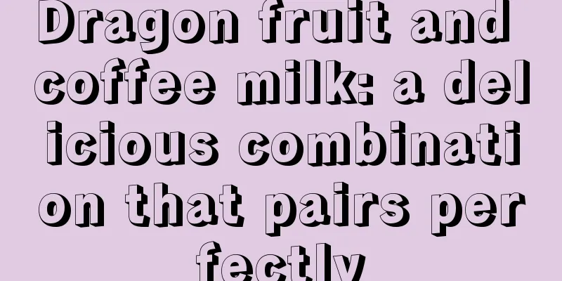 Dragon fruit and coffee milk: a delicious combination that pairs perfectly