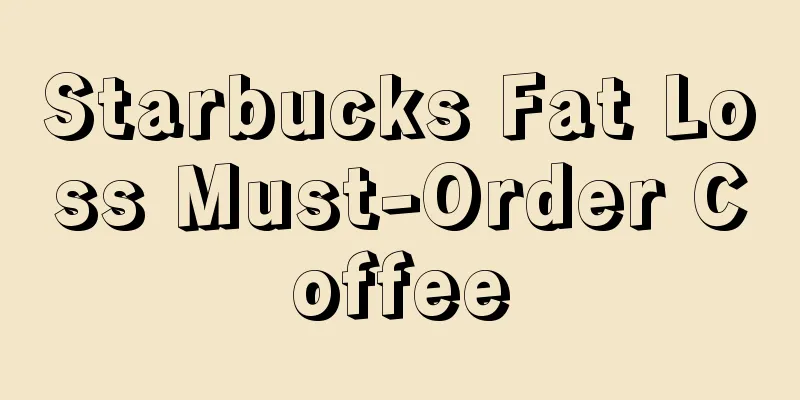 Starbucks Fat Loss Must-Order Coffee