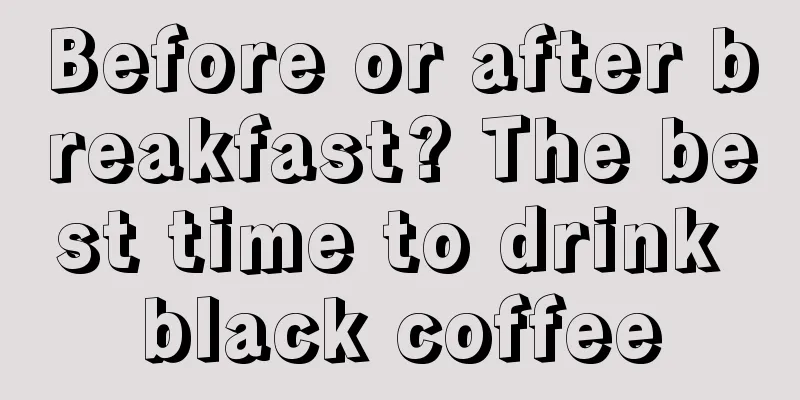 Before or after breakfast? The best time to drink black coffee