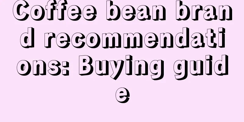 Coffee bean brand recommendations: Buying guide