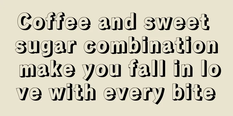 Coffee and sweet sugar combination make you fall in love with every bite