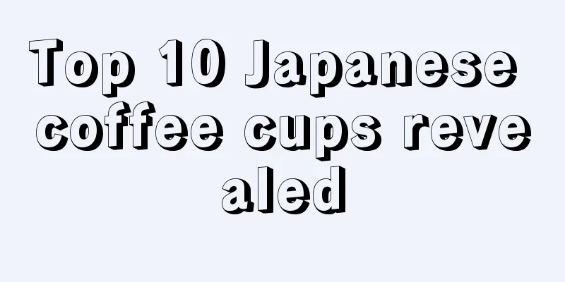 Top 10 Japanese coffee cups revealed