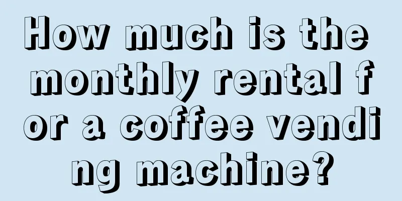 How much is the monthly rental for a coffee vending machine?